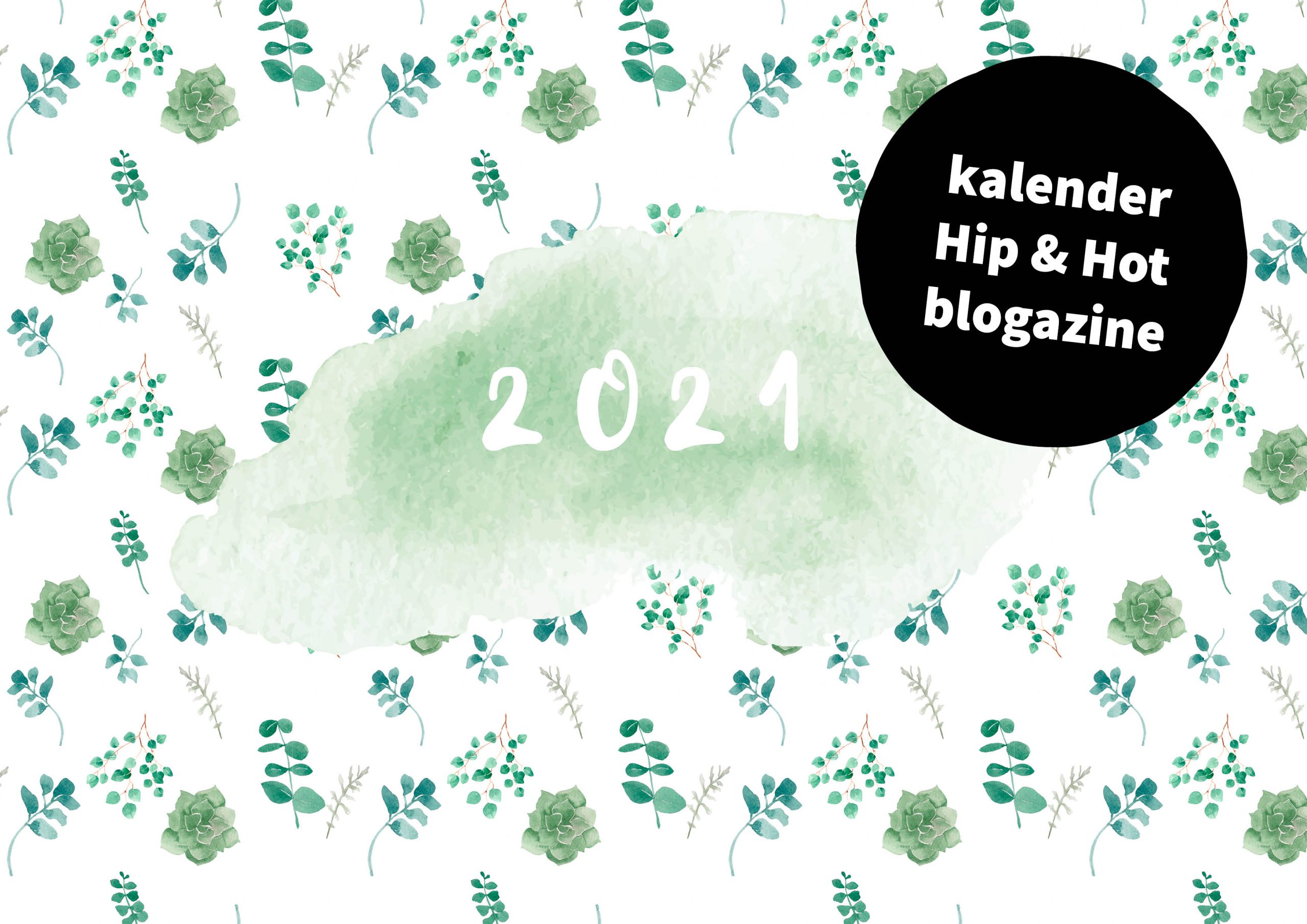 Free Printable 2021 - Hip & Hot blogazine